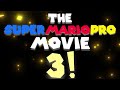 The SuperMarioPro Movie 3! Teaser Trailer