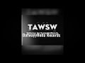 TAWSW - Datwayy Ezz Ft. JazzGotBandz