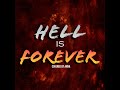 Hell Is Forever