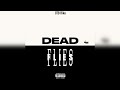 “Dead Flies”