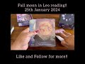 Full moon in Leo!!! 25th January 2024          Oracle reading!! #youtubereadings #fullmoonreadings