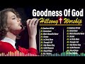 Soulful Serenity: The Pinnacle of Sacred Sound in The Hillsong Worship Music 2024 ~ Goodness Of God