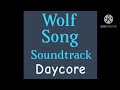 Wolf Song The Movie Soundtrack: Soldiers Don't Cry ( Daycore )