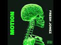 Fresh Jonez - MOTION (Feat Zee Zee, Hendrix