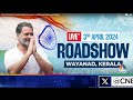 LIVE | Congress Leader Rahul Gandhi To File Nomination From Wayanad | Lok Sabha Polls 2024 | N18L