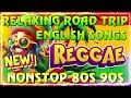 BEST ENGLISH REGGAE SONGS ALL~OLDIES BUT GOODIES REGGAE SONGS🌯ALL TIME FAVORITE REGGAE SONGS 2024