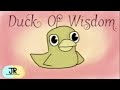 Duck Of Wisdom! (JR's Corner #5)