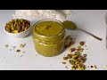 Homemade pistachio butter: 1 ingredient / Good for your intestines and to help good bacteria