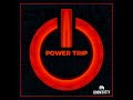 Power Trip