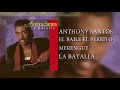1.. ANTHONY SANTOS – EL PERRITO – MERENGUE – LA BATALLA