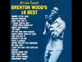 Brenton Wood ~ I'm The One Who Knows