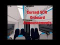 Cursed SCR onboard announcements part 1 (connect)