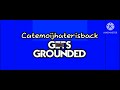 Catemoijhaterisback gets grounded intro