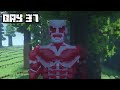 I Survived 100 Days as the ATTACK TITAN in Minecraft...