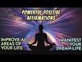 6 Minutes Powerful Positive Affirmations to Improve All Areas Of Your Life