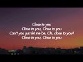 Gracie Abrams - Close To You (Lyrics)