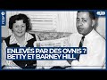 Enlevés par des extraterrestres ? L'incroyable histoire de Betty et Barney Hill - L'Heure H OVNIS