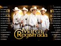 Marca Registrada Corridos y Exitos Mix 2023 - Mix Super Éxitos - Los Mejores Corridos 2023