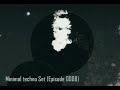 Minimal techno Set - Aiskeivi - (Episode 0008)