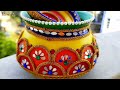 Matki decoration idea/Navratri garba decoration/Diwali decoration /How to paint and decorate a pot