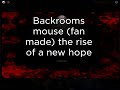 Backrooms mouse (fan made the rise of a new hope (trailer)