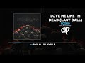 Foolio - Love Me Like I'm Dead (Last Call) (FULL MIXTAPE)