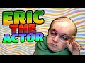 Eric the Actor   Eric the Midget 2