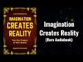 Imagination Creates Reality Audiobook - You Are Creator of This World