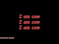 I Am Cow  - Arrogant Worms (Karaoke Version)