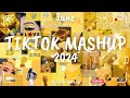 Tiktok Mashup June 💛2024💛 (Not Clean)
