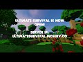 Ultimate Survival is now Open!