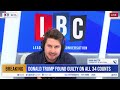 Donald Trump found guilty on all counts in hush money trial | LBC breaking