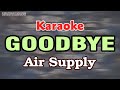 GOODBYE - Air Supply (Karaoke)