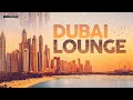 DUBAI LOUNGE - Cool Music 2023