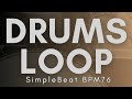 【Drums Loop SimpleBeat BPM76】