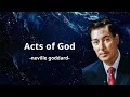 Acts of God  - Neville Goddard