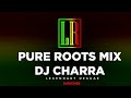 Ghetto Radio Dj Charra foundation roots mix 2021 - JAHMROCK DOBA/ Legendary Reggae
