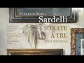 Sardelli: 6 Sonate a Tre (Trio Sonatas)