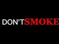 DON'T SMOKE