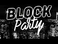 IT'S THE BLOCK PARTY