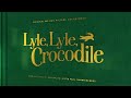 Heartbeat (From the Lyle, Lyle Crocodile Original Motion Picture Soundtrack / Lyric Video)