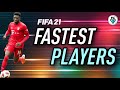 FIFA 21: FASTEST PLAYERS