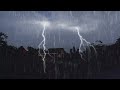 Epic Thunderstom & Rain Sound, Overcome Insomnia Very Quickly With Amazing Heavy Rain Sounds