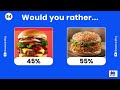 Would You Rather Fast Food & Snack Editions 🍔🍕 #challenge #food #youtube