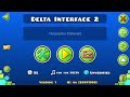 (Extreme Demon) Delta Interface 100% THANKS FOR 2K SUBSCRIBERS!! (Geometry Dash)