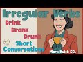 Irregular Verbs - drink / drank / drunk | English Class - Mark Kulek ESL