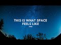 This Is What Space Feels Like  (Slowed+Reverb)