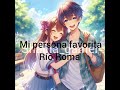 RÍo Roma Mi persona favorita